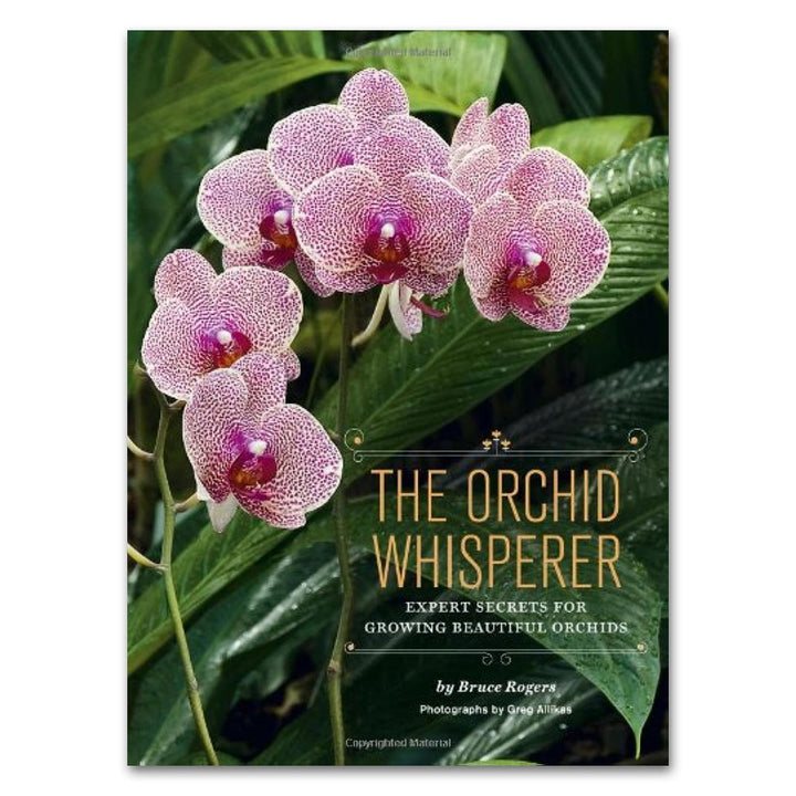 The Orchid Whisperer: Expert Secrets for Growing Beautiful Orchids